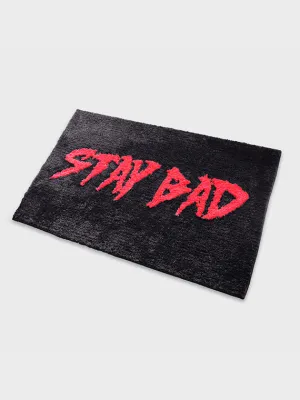 Stay Bad Floor Mat